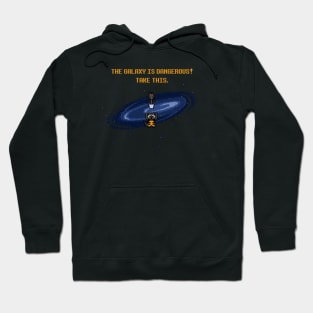 The Galaxy is Dangerous Hoodie